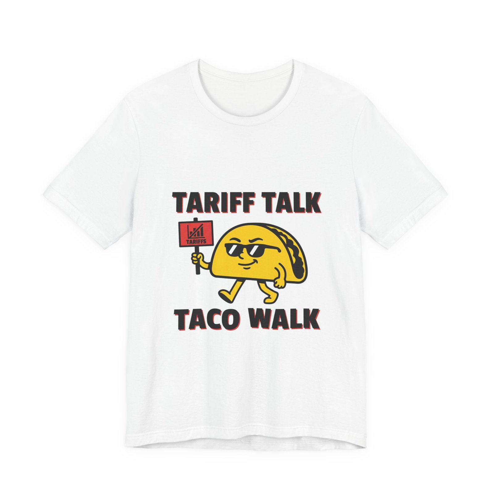Tariff Talk Taco Walk Tee | political taco pun, protest typography