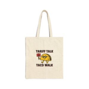 Tariff Talk Taco Walk Tote | political taco pun, protest typography